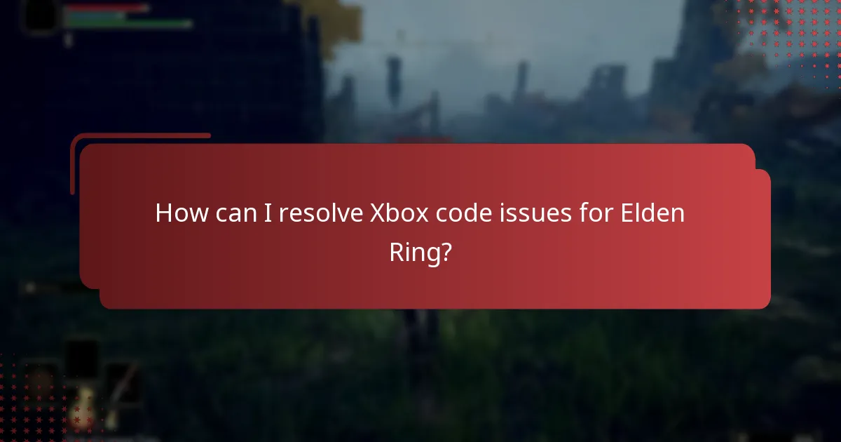 Where can I find support resources for Elden Ring Xbox code issues?