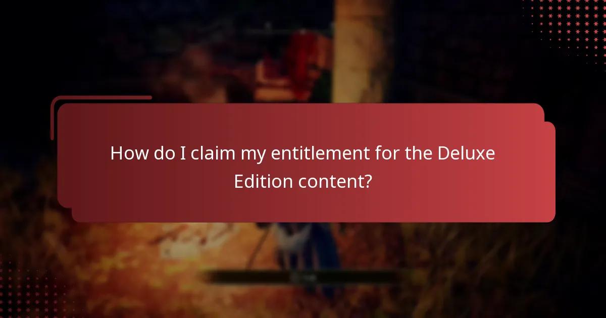 How do I claim my entitlement for the Deluxe Edition content?