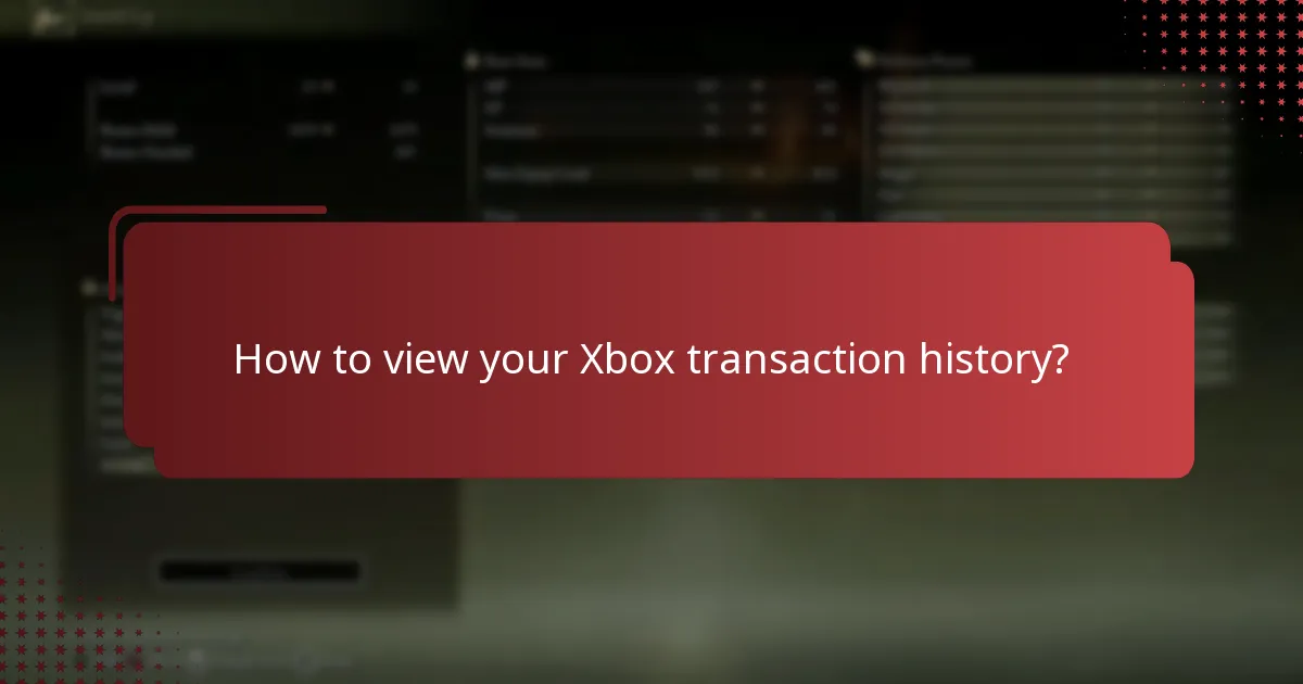 How to view your Xbox transaction history?