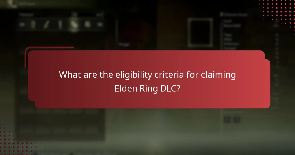 What are common issues when claiming the Elden Ring DLC?