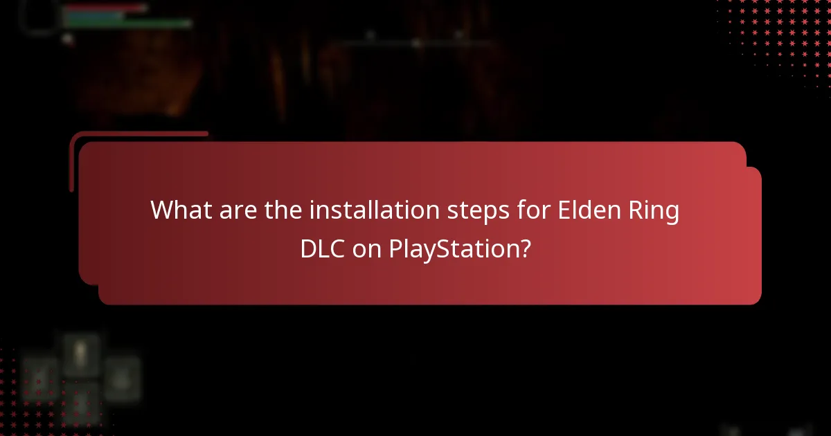 Where can I access the DLC content in Elden Ring?